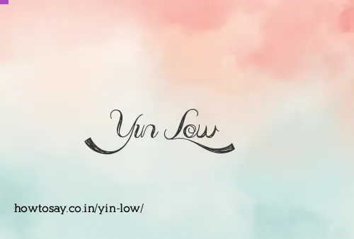 Yin Low
