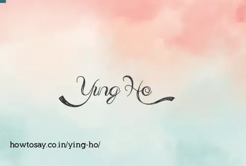 Ying Ho
