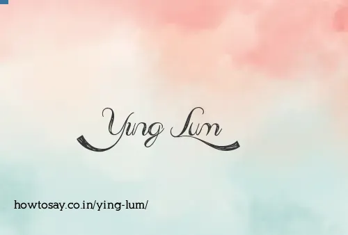 Ying Lum
