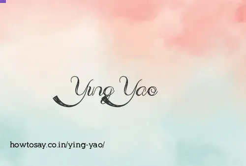Ying Yao