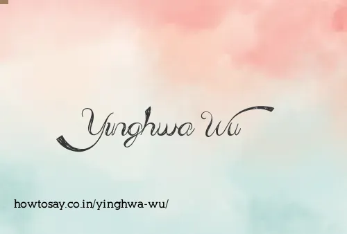 Yinghwa Wu