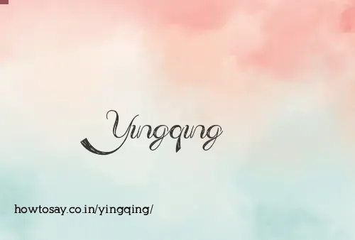 Yingqing