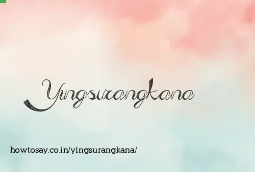 Yingsurangkana