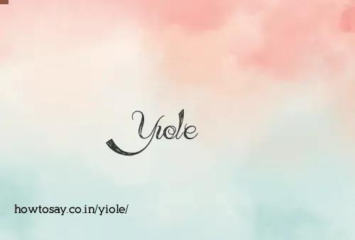 Yiole