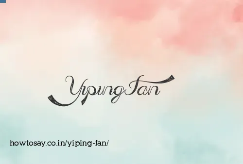 Yiping Fan