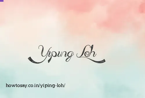 Yiping Loh