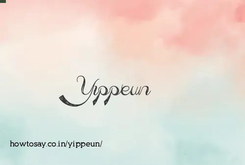 Yippeun