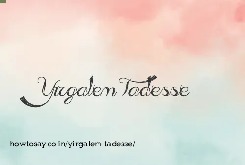 Yirgalem Tadesse