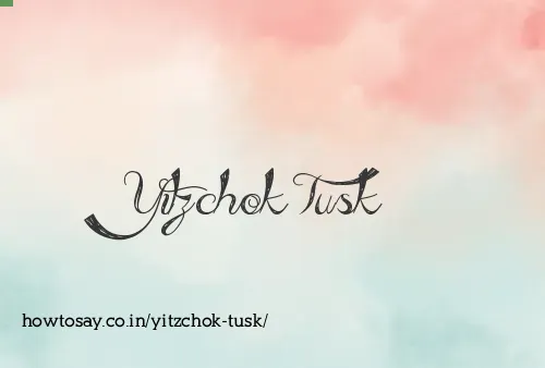 Yitzchok Tusk