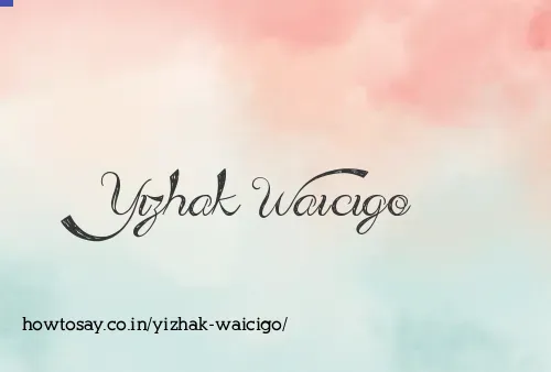 Yizhak Waicigo