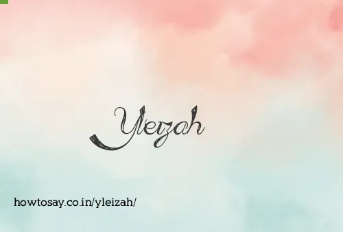 Yleizah