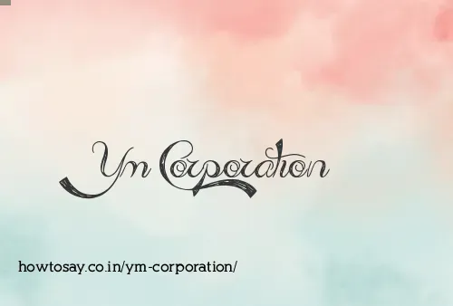 Ym Corporation