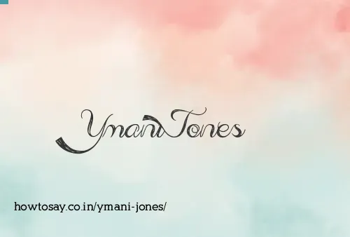 Ymani Jones