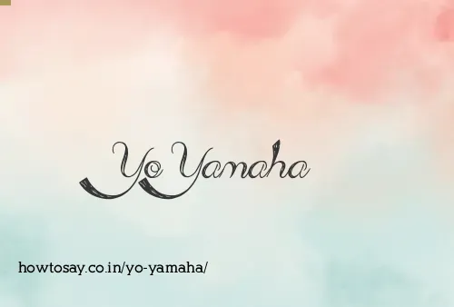 Yo Yamaha