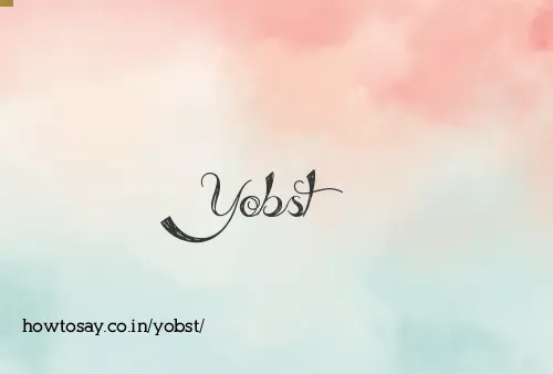 Yobst