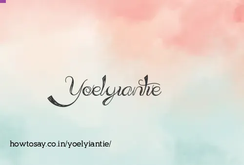 Yoelyiantie