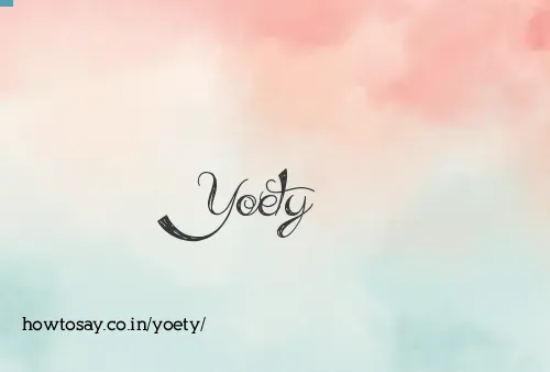 Yoety