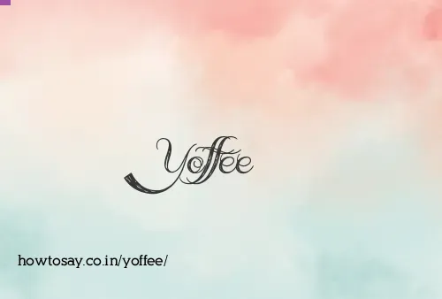Yoffee