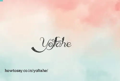 Yoftahe