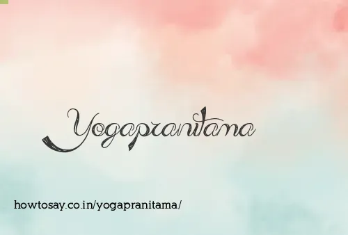 Yogapranitama