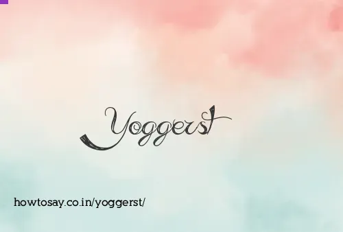 Yoggerst
