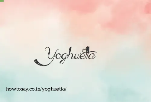 Yoghuetta