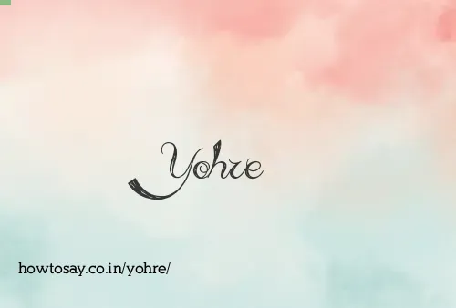 Yohre
