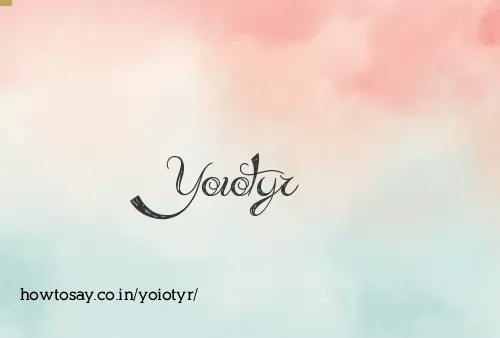 Yoiotyr