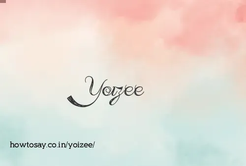 Yoizee