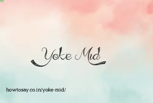 Yoke Mid