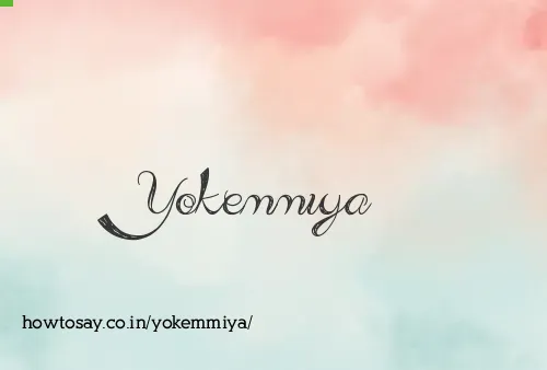 Yokemmiya