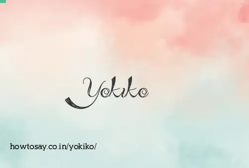 Yokiko