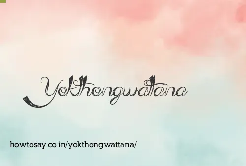 Yokthongwattana