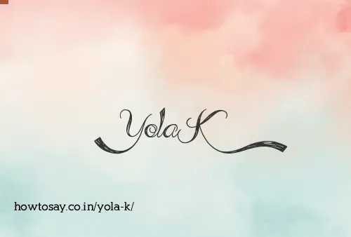Yola K