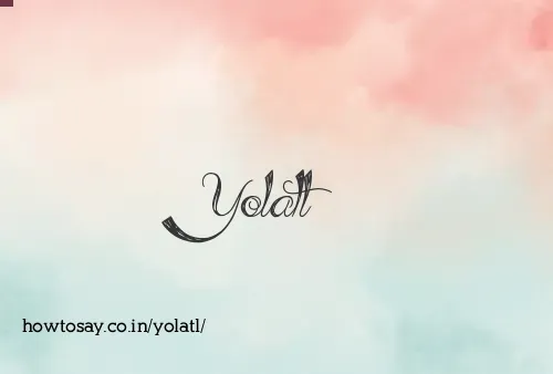 Yolatl