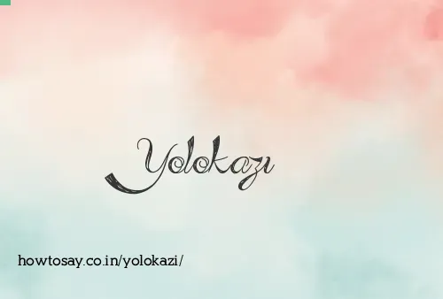 Yolokazi
