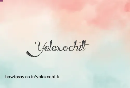 Yoloxochitl
