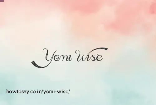 Yomi Wise