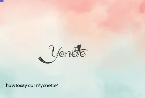 Yonette