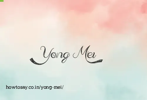 Yong Mei