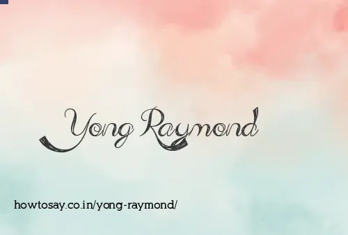 Yong Raymond
