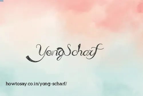 Yong Scharf
