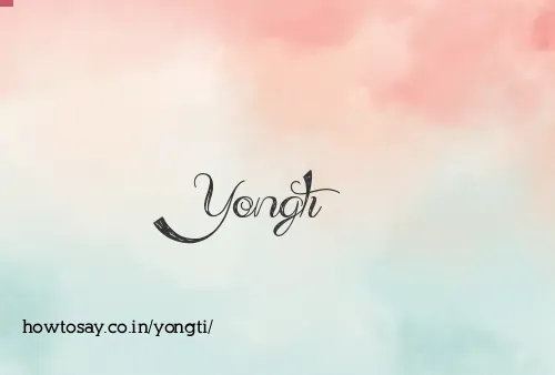 Yongti
