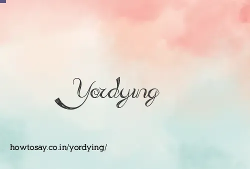 Yordying
