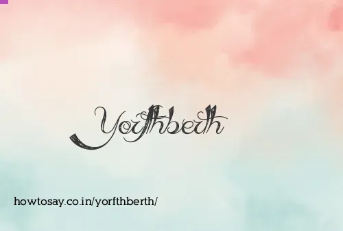 Yorfthberth