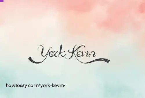 York Kevin