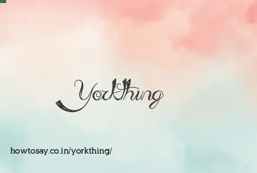 Yorkthing