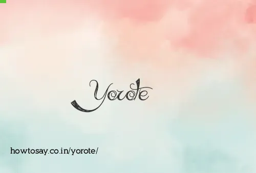 Yorote