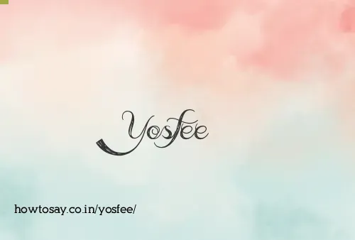 Yosfee