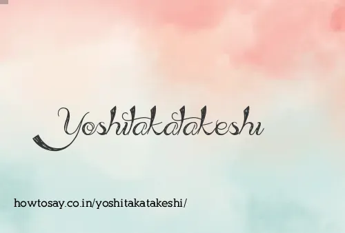 Yoshitakatakeshi